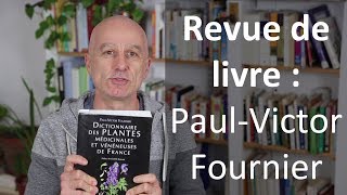 Revue de livre  Dictionnaire des Plantes Médicinales et Vénéneuses [upl. by Tippets596]