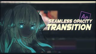 Seamless Opacity Transition  After Effects AMV Tutorial [upl. by Oralla]