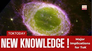 New Space Knowledge   what are the ToK implications [upl. by Dolhenty734]