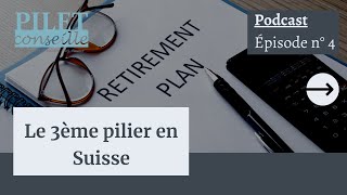 Le 3ème pilier en Suisse  Tout ce que vous devez savoir avant de vous lancer [upl. by Odnomar511]