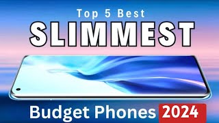 Top 5  Slimmest Budget Smartphones 2024 [upl. by Akiraa995]