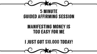 5 minute guided affirming session manifesting money is too easy fr me I just got 10000 today [upl. by Foskett77]