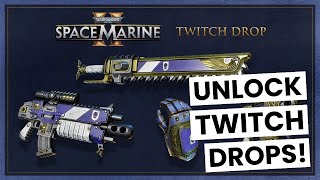 How to Get amp Claim Space Marine 2 Twitch Drops 🚀 Link Accounts amp Equip Rewards [upl. by Adnolor812]