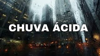 Chuva Ácida O Perigo Invisível [upl. by Stretch694]