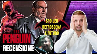 THE PENGUIN  RECENSIONE RETROSCENA E FUTURO [upl. by Shanleigh]