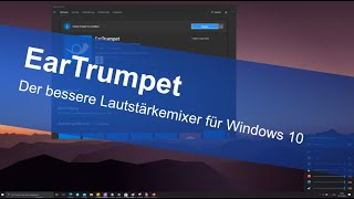 EarTrumpet  Der bessere Lautstärkemixer für Windows 10 [upl. by Nahrut]