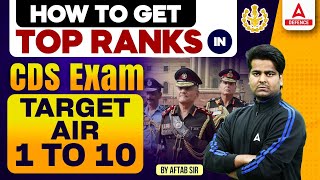 How To Get Top Rank In CDS Exam  Target AIR 1 To 10  By Aftab Sir [upl. by Antonia]