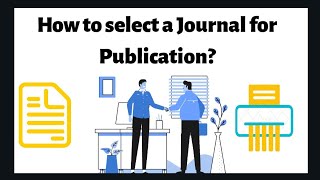 How to Select a Journal for Publication What is a Predatory Journal [upl. by Ynohtnaeoj]