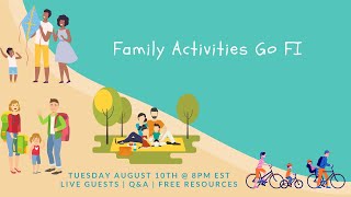 ChooseFI Foundation Summer Series  Family Activities Go FI [upl. by Cortney]