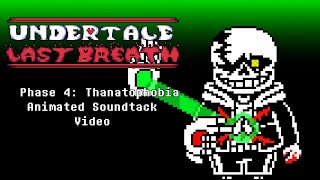 Undertale Last Breath Phase 4  Thanatophobia Animated Soundtrack [upl. by Bernete]