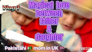 Magical feelings of a daughter for her father  family vlog  daily vlog  UK life  Pakistan life [upl. by Tlaw485]