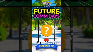 THE NEXT COMMUNITY DAYS IN POKEMON GO [upl. by Saffren47]