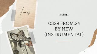 INSTRUMENTAL 0329 FROM24 by THE BOYZ 더보이즈 New 뉴 [upl. by Chally]