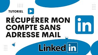 Comment récupérer un compte LinkedIn sans adresse mail [upl. by Adnawot49]