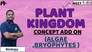 Plant Kingdom Class 11 NEET Concept Add on Algae Bryophytes   Biology [upl. by Attela962]