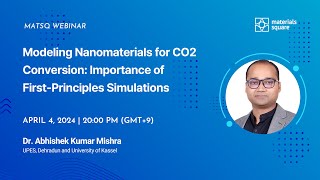 Webinar 134  Modeling Nanomaterials for CO2 Conversion Importance of FirstPrinciples Simulations [upl. by Leif]