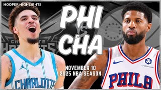 Phhiladelphia 76ers vs Charlotte Hornets Full Game Highlights  Nov 10  2025 NBA Season [upl. by Kobylak]