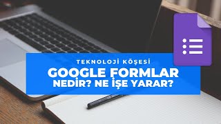 Google Formlar Eğitimi  1  Nedir Ne gibi özellikleri vardır [upl. by Ahsiuqel853]