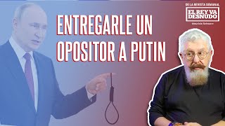 Revista  Putin celebra su quottriunfoquot y México se prepara para entregarle una víctima [upl. by Hasin]