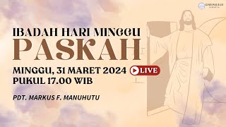 LIVE IBADAH HARI MINGGU PASKAH  31 MARET 2024 PUKUL 1700 WIB [upl. by Budding]