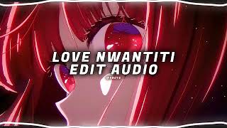 Love Nwantiti  Ckay Edit Audio [upl. by Katalin]