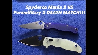 Spyderco Paramilitary 2 vs Manix 2 DEATH MATCH [upl. by Akenn380]