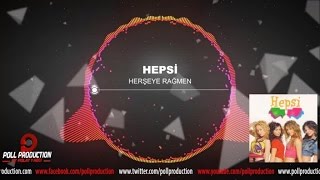 Hepsi  Herşeye Rağmen [upl. by Siocnarf600]