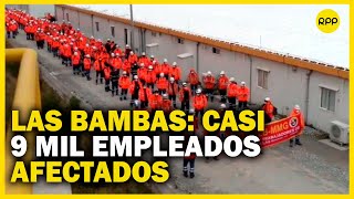 Trabajadores de Las Bambas anuncian movilización “somos casi 9 mil empleados afectadosquot [upl. by Baldwin]