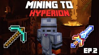 Mining to Hyperion  EP2 Hypixel Skyblock [upl. by Hall]