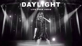 Taylor Swift  Daylight Live From Paris 8D Audio [upl. by Gnep575]