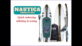 Nautica N83 Paddle Board Unboxing inflating and testing [upl. by Ahsital214]