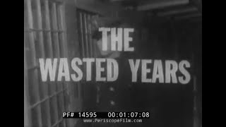 quotTHE WASTED YEARSquot 1960s STATEVILLE PRISON DOCUMENTARY ILLINOIS PRISON SYSTEM PENITENTIARY 14595 [upl. by Mikael]