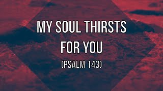 My Soul Thirsts For You Psalm 143  Shekinah Worship Original Song [upl. by Niwrehs]