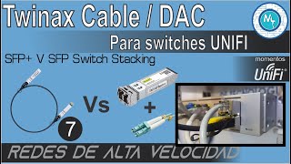 Unifi Switches ¿Cómo usar un Cable Twinax  DAC y cuál [upl. by Geminian611]