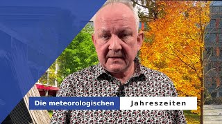 Die meteorologischen Jahreszeiten kurz erklärt [upl. by Cho]