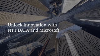 Unlock innovation with NTT DATA and Microsoft [upl. by Aikemehs]