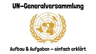 Die UNGeneralversammlung UNO Vereinte Nationen  einfach erklärt [upl. by Ayokahs140]