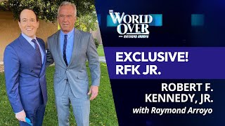 The World Over April 25 2024  EXCLUSIVE RFK Jr with Raymond Arroyo [upl. by Jewell]