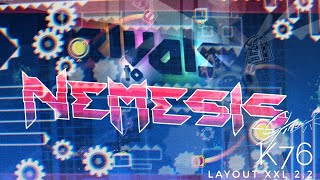 Rivals To Nemesis XXL Layout  By K76 Sirius  Geometry Dash 22 [upl. by Neala]