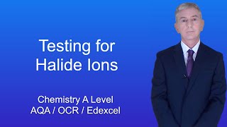 A Level Chemistry Revision quotTesting for Halide Ionsquot [upl. by Assenev]