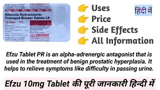 Efzu Tablet  Alfuzosin Hydrochloride Tablet Uses Benefits Price Side Effects Information [upl. by Hakeem]