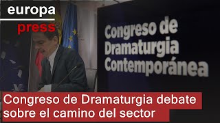 Congreso de Dramaturgia Contemporánea debate sobre el camino del sector de las Artes Escénicas [upl. by Aveline]