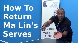 How Do I Return Ma Lins Serves  Table Tennis  PingSkills [upl. by Sillig617]