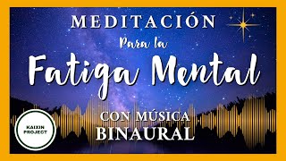 Meditación Guiada Descansar la Mente Soltar Fatiga Mental Estrés y Ansiedad Con Música Binaural [upl. by Temp]