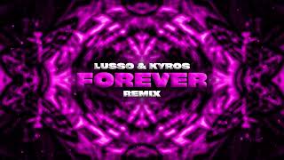 Hugel amp Diplo  FOREVER LUSSO amp Kyros Remix [upl. by Sou747]