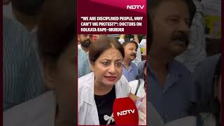 Kolkata Doctor Case  quotWe Are Disciplined People Why Cant We Protestquot Doctors On Kolkata Horror [upl. by Infield299]