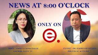 ELITE TV 200 PM MANIPURI NEWS  9th December 2024 [upl. by Alih670]