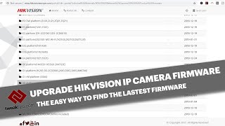 HIKVISION FIRMWARE UPDATE  How to find the correct firmware and update your IP Camera [upl. by Gabie982]