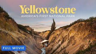 Yellowstone Americas First National Park  Full Movie [upl. by Nahallac295]