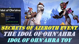 Secrets of Azeroth Event Day 6  The Idol of Ohnahra  Idol of Ohnahra Toy  Tools of the Trade [upl. by Suzanne]